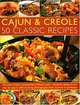 Cajun & Creole: 50 Classic Recipes, Ruby Le Bois 