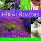 Simple Herbal Remedies: An easy-to-follow guide to using everyday herbs to heal common ailments, with expert safe advice and 150 colour photographs, Sue Hawkey 