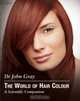 The World of Hair Colour, John Gray 
