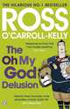 The Oh My God Delusion, Ross O