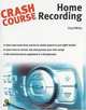 Crash Course Home Recording (Crash Course (Warner Brothers)), Paul White 