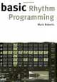 Basic Rhythm Programming, Mark Roberts 