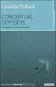 Conceptual Odysseys: Passages to Cultural Analysis (New Encounters: Arts, Cultures, Concepts), Edited by Griselda Pollock 