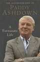 A Fortunate Life, Paddy Ashdown 
