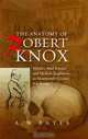 The Anatomy of Robert Knox: Murder, Mad Science and Medical Regulation in Nineteenth-Century Edinburgh, A. W. Bates 