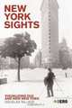 New York Sights : Visualizing Old and New New York, Douglas Tallack 