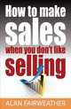 How to Make Sales When you Don
