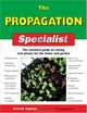 The Propagation Specialist: The Essential Guide to Raising New Plants for the Home and Garden (Specialist Series), David Squire 
