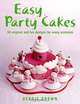 Easy Party Cakes: 30 Original and Fun Designs for Every Occasion, Debbie Brown 