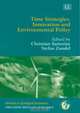 Time Strategies, Innovation And Environmental Policy (Advances in Ecological Economics), 