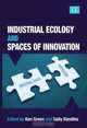 Industrial Ecology And Spaces of Innovation, Ken Green, Byken Green 
