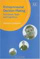 Entrepreneurial Decision-Making: Individuals, Tasks And Cognitions, Veronica Gustafsson 