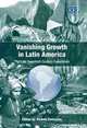 Vanishing Growth in Latin America: The Late Twentieth Century Experience, 