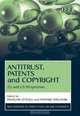 Antitrust, Patents And Copyright: EU And US Perspectives (New Horizons in Competition Law and Economics), 