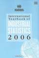 International Yearbook of Industrial Statistics 2006 (International Yearbook of Industrial Statistics), United Nations Industrial Development Organization (Unido) 