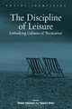 Discipline of Leisure: Embodying Cultures of "Recreation" (Social Identities) (Social Identities) (Social Identities) (Social Identities), 