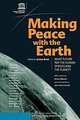 Making Peace With the Earth: Twenty-first Century Talks (The Philosopher