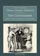 The Clockmaker: Or the Sayings and Doings of Samuel Slick (Nonsuch Classics Series), Thomas Chandler Haliburton 