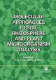 Molecular Approaches to Soil, Rhizosphere and Plant Microorganism Analysis, J E Cooper, J R Rao 