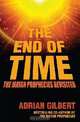 End of Time: the Mayan Prophecies Revisited, Gilbert 