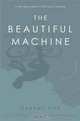 The Beautiful Machine: A Life in Cycling, from Tour de France to Cinder Hill, Graeme Fife 