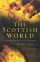 The Scottish World: A Journey Into the Scottish Diaspora, Billy Kay 