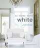 At Home With White (At Home With...), Atlanta Bartlett, Karena Callen 