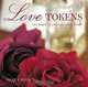 Love Tokens: 125 Ways to Indulge Your Lover, Jacqui Ripley 