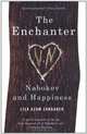 The Enchanter: Nabokov and Happiness, Lila Azam Zangeneh 