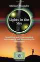 Lights in the Sky: Identifying and Understanding Astronomical and Meteorological Phenomena, Michael Maunder 
