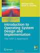 Introduction to Operating System Design and Implementation: The OSP 2 Approach, Michael Kifer, Scott A. Smolka 