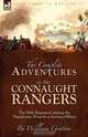 The Complete Adventures in the Connaught Rangers: the 88th Regiment during the Napoleonic Wars by a Serving Officer, William Grattan 