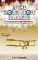 In the Clouds Above Baghdad: Recollections of the R. F. C. in Mesopotamia during the First World War Against the Turks, J. E. Tennant 