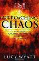 Approaching Chaos: Could an Ancient Archetype Save C21st Civilization?, Lucy Wyatt 