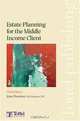 Estate Planning for the Middle Income Client 2008/09, John Thurston 
