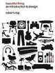 Beautiful Thing: An Introduction to Design, Robert Clay 