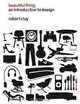 Beautiful Thing: An Introduction to Design, Robert Clay 
