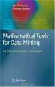 Mathematical Tools for Data Mining: Set Theory, Partial Orders, Combinatorics (Advanced Information and Knowledge Processing), Dan A. Simovici, Chabane Djeraba 