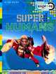 Super Humans. Belinda Gallagher (Explore Your World Extreme), Belinda Gallagher 