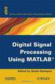 Digital Signal Processing Using Matlab, Edited by Andre Quinquis 