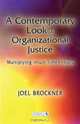 A Contemporary Look at Organizational Justice: Multiplying Insult Times Injury (Series in Organization and Management), Joel Brockner 