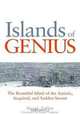 Islands of Genius: The Bountiful Mind of the Autistic, Acquired, and Sudden Savant, Darold A. Treffert 