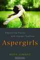 Aspergirls: Empowering Females With Asperger Syndrome, Rudy Simone 