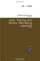 Jobs, Training, and Worker Well-being (Research in Labor Economics), Solomon W. Polachek 