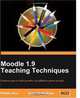 Moodle 1.9 Teaching Techniques, William Rice, Susan Smith Nash 