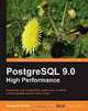 PostgreSQL 9.0 High Performance, Gregory Smith 