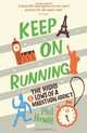 Keep on Running: The Highs and Lows of a Marathon Addict. Phil Hewitt, Phil Hewitt 