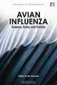 Avian Influenza: Science, Policy and Politics (Pathways to Sustainability Series), 