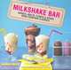 Milkshake Bar, Hannah Miles 