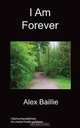 I Am Forever, Alex Baillie 